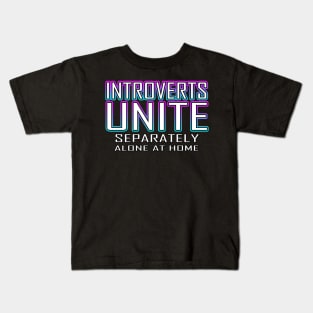 Introverts Unite Separately Alone At Home Blue Kids T-Shirt